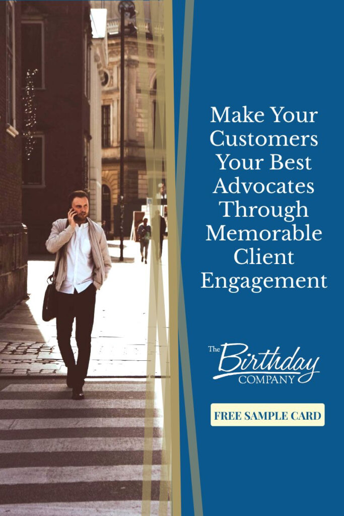 How to Make Your Customers Your Best Advocates Through Memorable Client Engagement | #advertising #marketing #customerretention #customerengagement #customerappreciationideas