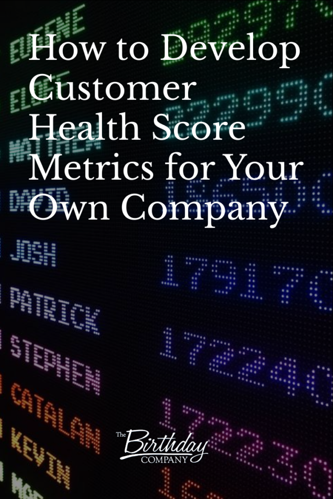 How to Develop Customer Health Score Metrics for Your Own Company