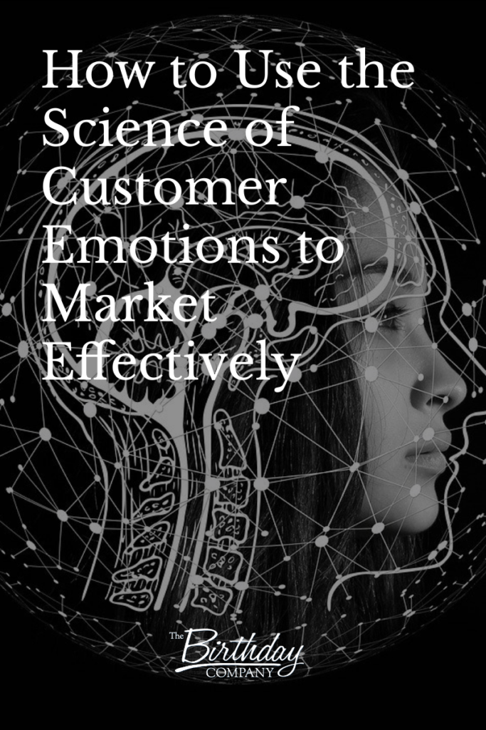 How to Use the Science of Customer Emotions to Market Effectively