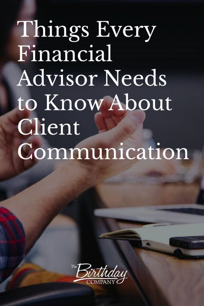 Things Every Financial Advisor Needs to Know About Client Communication