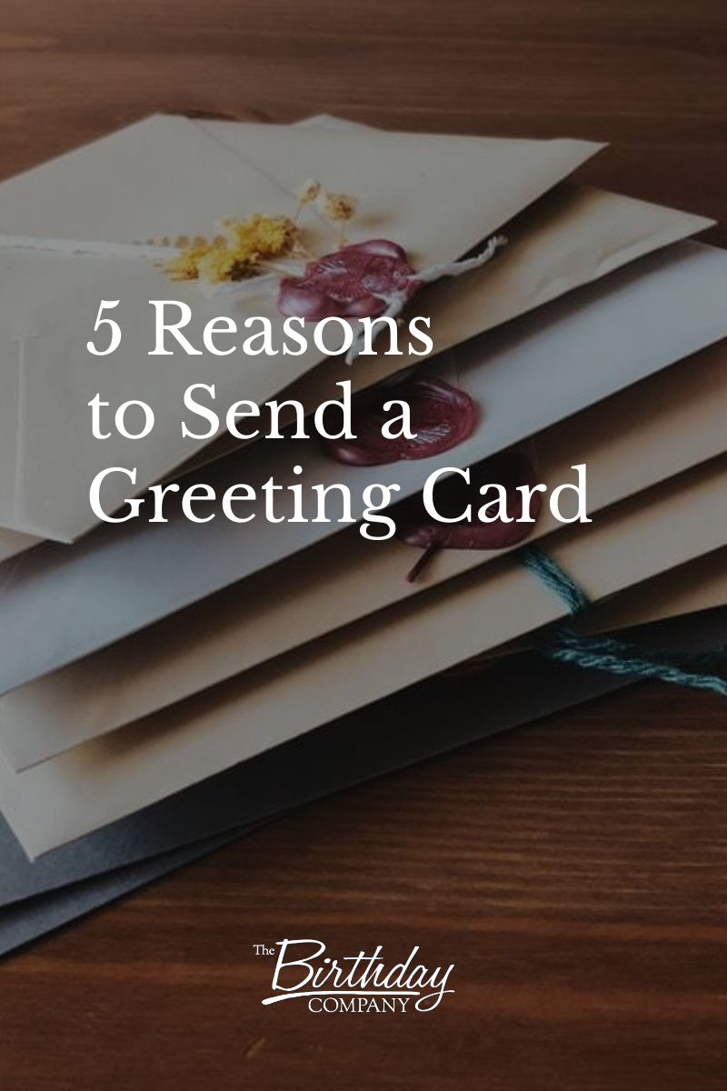 5 reasons to send a greeting card birthdayco