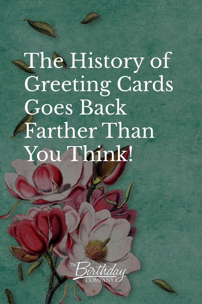 The History of Greeting Cards Goes Back Farther Than You Think!