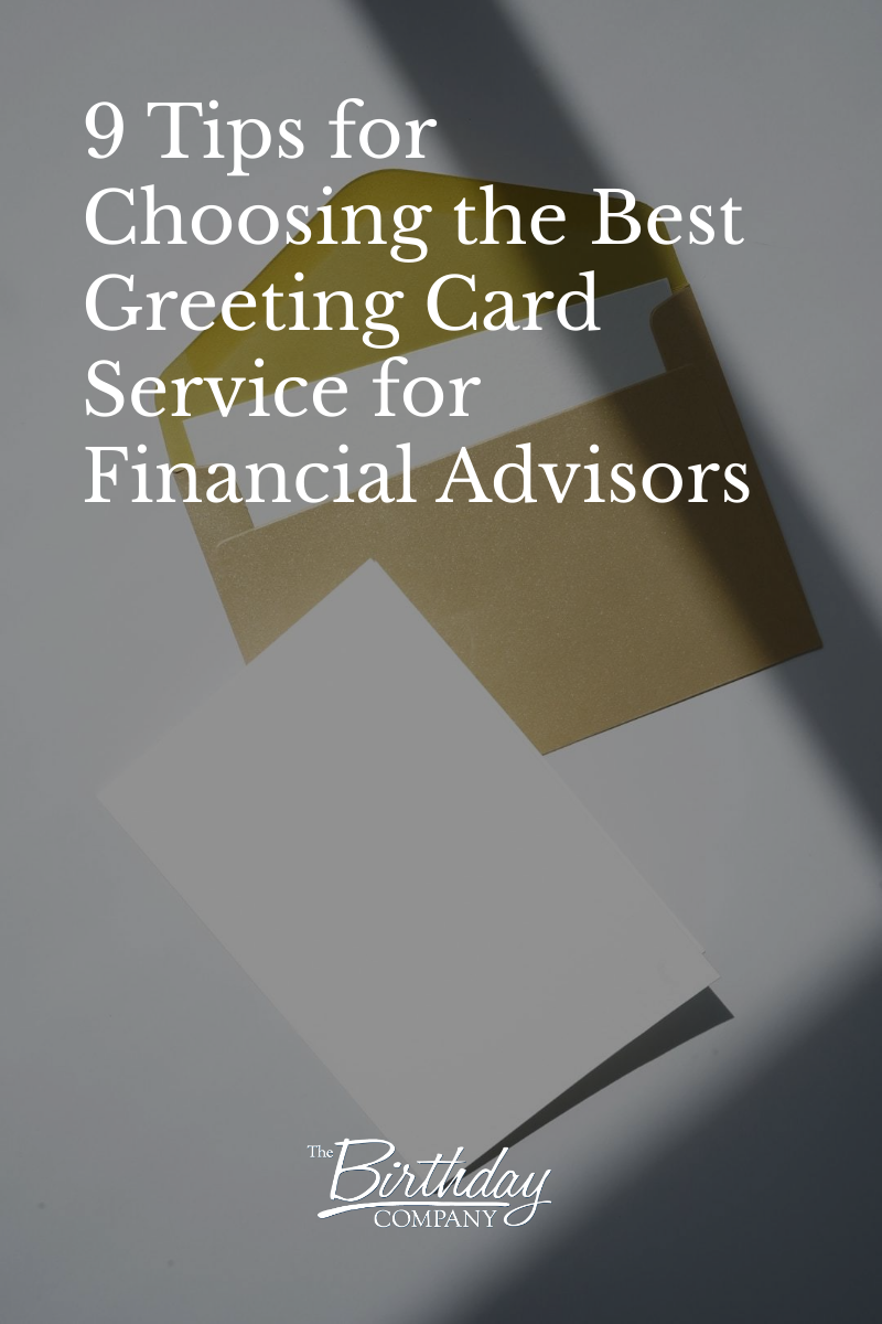 9 Tips to Choose a Greeting Card Service for Financial Advisors