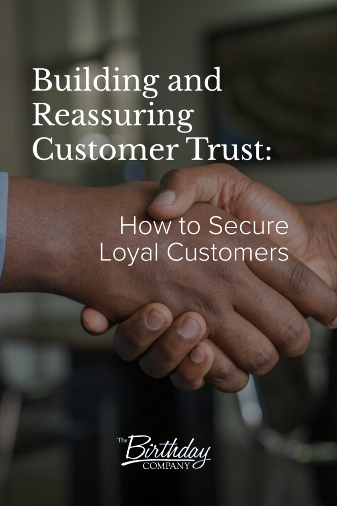 Building and Reassuring Customer Trust How to Secure Loyal Customers