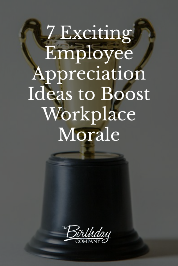 7 Exciting Employee Appreciation Ideas to Boost Workplace Morale