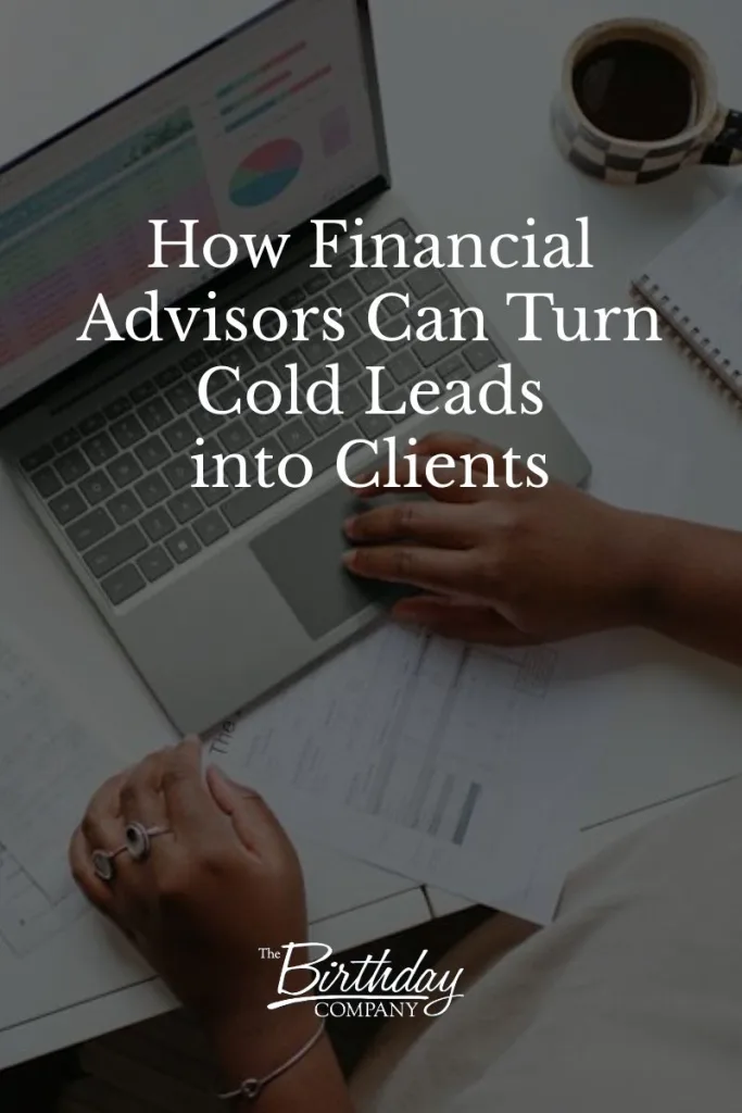 How Financial Advisors Can Turn Cold Leads into Clients
